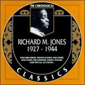 RICHARD M JONES - The Chronogical Classics: Richard M Jones 1927-1944 cover 