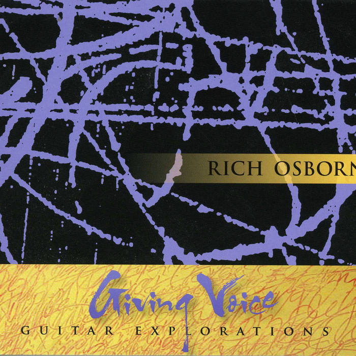 RICHARD OSBORN - Giving Voice : Guitar Explorations cover 