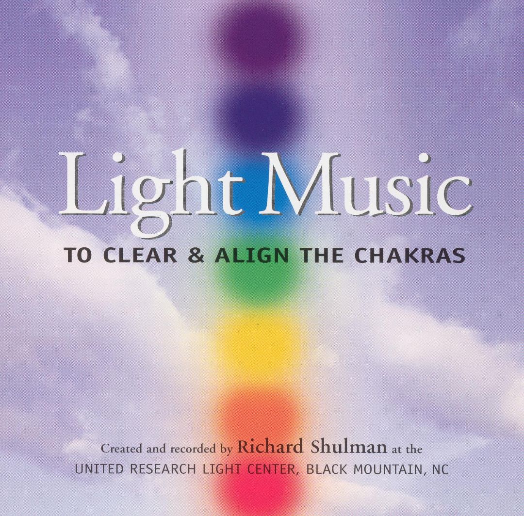 RICHARD SHULMAN - Light Music to Clear and Align the Chakras cover 