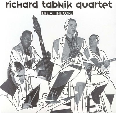 RICHARD TABNIK - Life at the Core cover 