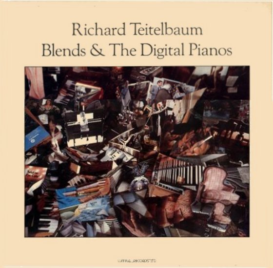 RICHARD TEITELBAUM - Blends & The Digital Pianos cover 
