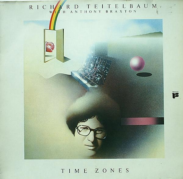 RICHARD TEITELBAUM - Time Zones (with Anthony Braxton) cover 