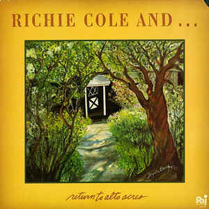 RICHIE COLE - Return to Alto Acres (aka Piece of Jazz History) cover 