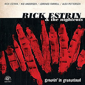 RICK ESTRIN AND THE NIGHTCATS - Groovin' In Greaseland cover 