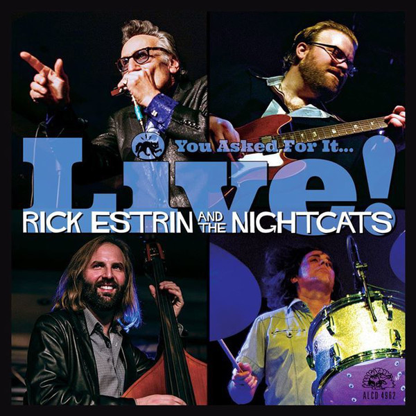 RICK ESTRIN AND THE NIGHTCATS - You Asked For It...Live! cover 