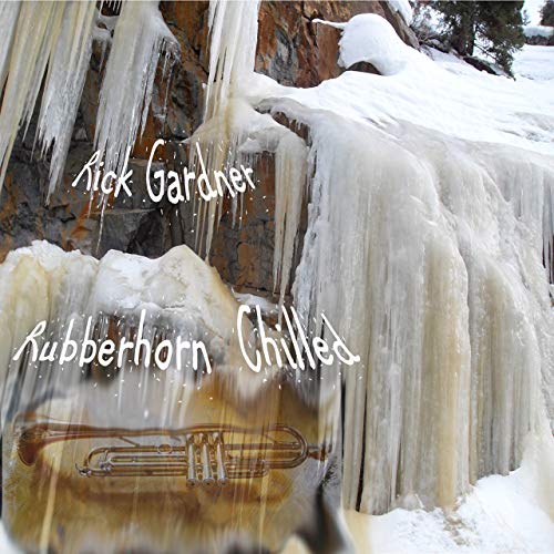 RICK GARDNER - Rubberhorn Chilled cover 