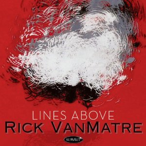 RICK VAN MATRE - Lines Above cover 