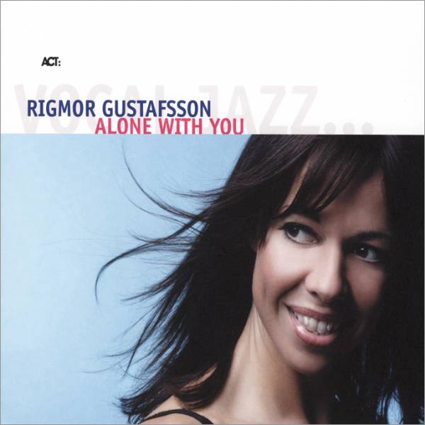 RIGMOR GUSTAFSSON - Alone With You cover 