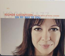 RIGMOR GUSTAFSSON - On My Way to You cover 