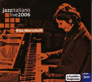 RITA MARCOTULLI - Jazzitaliano Live 2006, Volume 6: Rita Marcotulli cover 