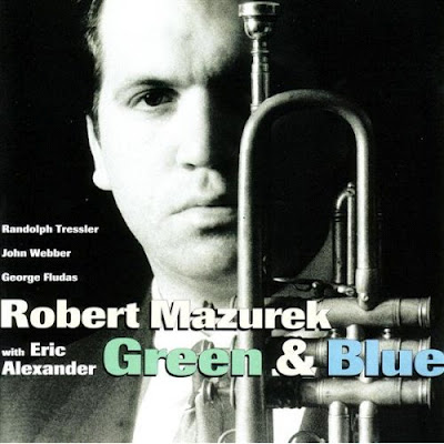 ROB MAZUREK - Robert Mazurek With Eric Alexander : Green & Blue cover 
