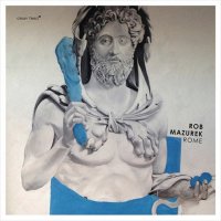 ROB MAZUREK - Rome cover 