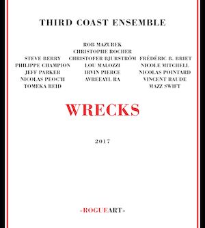ROB MAZUREK - Third Coast Ensemble : Wrecks cover 
