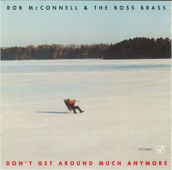 ROB MCCONNELL - Rob McConnell & The Boss Brass : Don't Get Around Much Anymore cover 