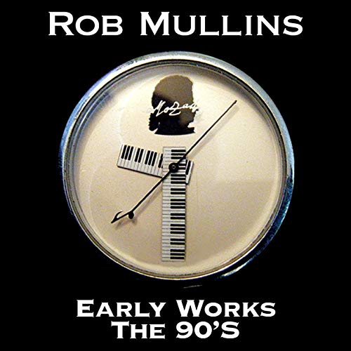 ROB MULLINS - Early Works-The 90's cover 