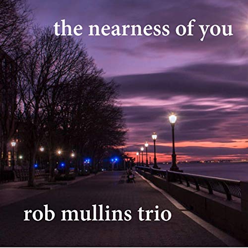 ROB MULLINS - The Nearness of You cover 