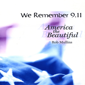 ROB MULLINS - We Remember 9/11 cover 