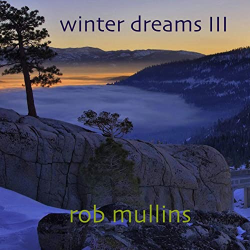 ROB MULLINS - Winter Dreams III cover 