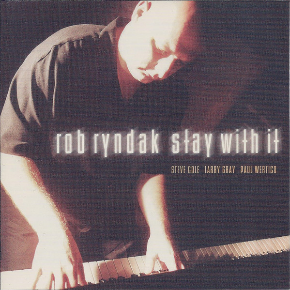ROB RYNDAK - Stay With It cover 
