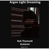 ROB THOMSETT - Argon Light Dreaming cover 