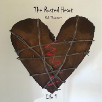 ROB THOMSETT - The Rusted Heart cover 