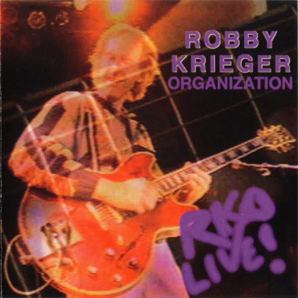 ROBBY KRIEGER - Robby Krieger Organization : R.K.O. Live cover 