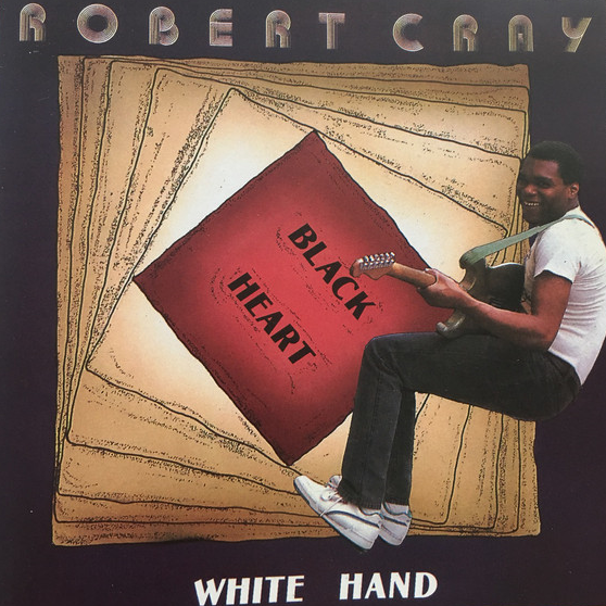 ROBERT CRAY - Black Heart White Hand (aka  Smokin' Gun) cover 