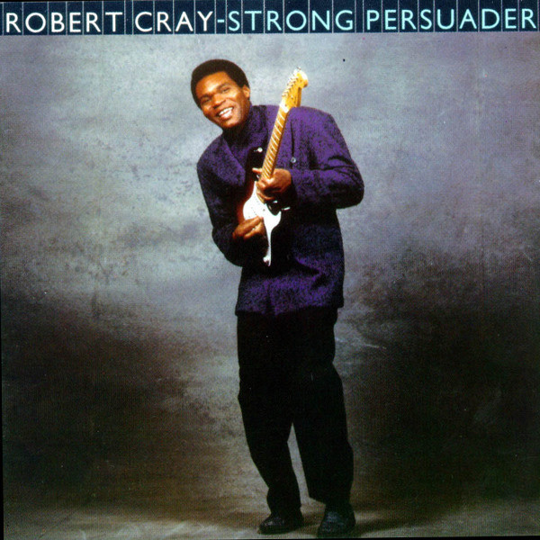 ROBERT CRAY - Strong Persuader cover 