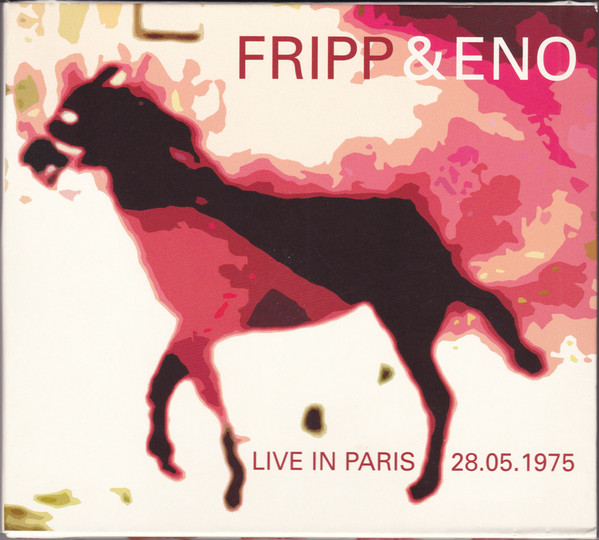 ROBERT FRIPP - Fripp & Eno : Live in Paris 28.05.1975 cover 