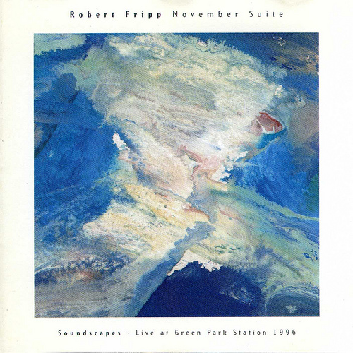 ROBERT FRIPP - November Suite: Soundscapes - Live at Green Park Station cover 