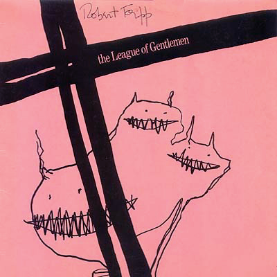 ROBERT FRIPP - The League Of Gentlemen cover 