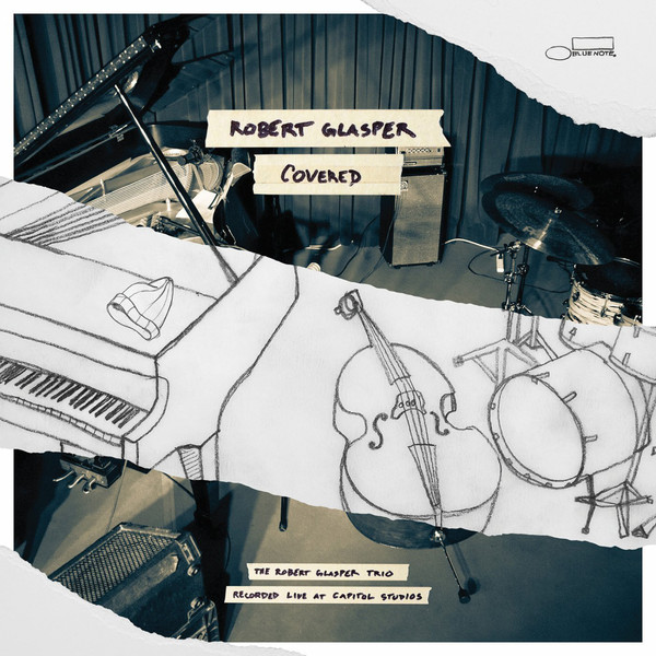 ROBERT GLASPER - Covered: The Robert Glasper Trio Recorded Live at Capitol Studios cover 