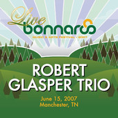 ROBERT GLASPER - Live From Bonnaroo 2007 cover 