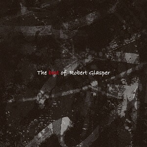 ROBERT GLASPER - The Best Of cover 