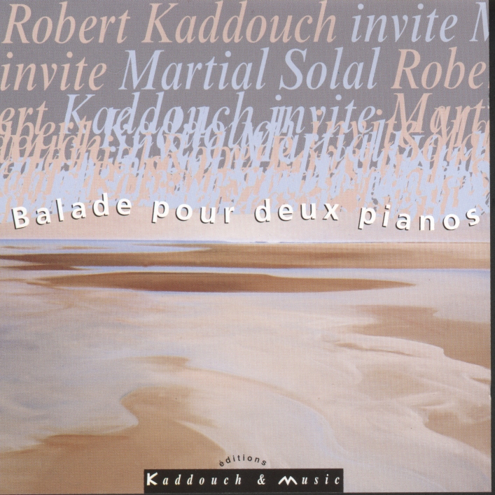 ROBERT KADDOUCH - Robert Kaddouch & Martial Solal : Ballade pour deux pianos cover 