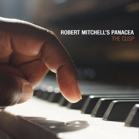 ROBERT MITCHELL - Robert Mitchell's Panacea ‎: The Cusp cover 
