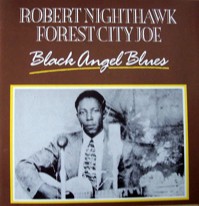 ROBERT NIGHTHAWK - Robert Nighthawk, Forest City Joe : Black Angel Blues cover 