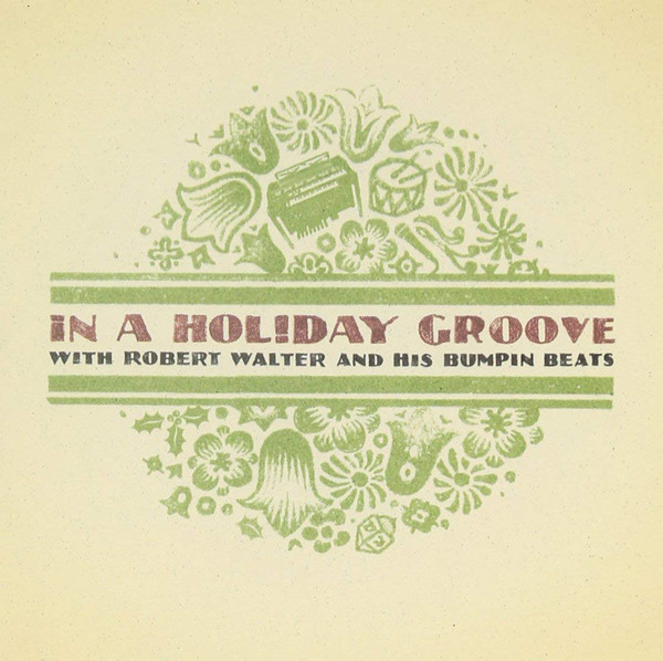 ROBERT WALTER - In A Holiday Groove With Robert Walter And His Bumpin' Beats cover 