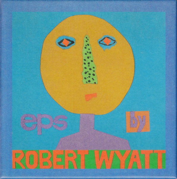 ROBERT WYATT - EPs cover 