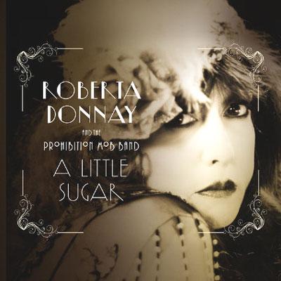 ROBERTA DONNAY - Roberta Donnay And The Prohibition Mob Band ‎: A Little Sugar cover 