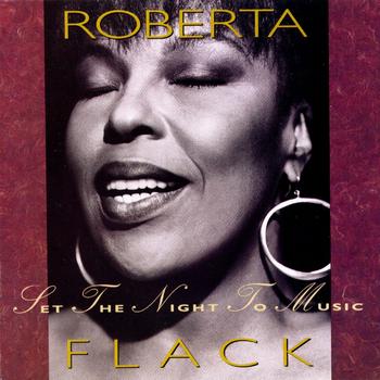 ROBERTA FLACK - Set the Night to Music cover 