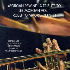 ROBERTO MAGRIS - Morgan Rewind: A Tribute to Lee Morgan vol.1 cover 