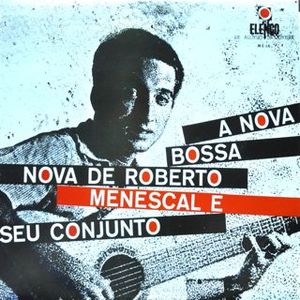 ROBERTO MENESCAL - A Nova Bossa Nova (aka  Le Soleil Et La Mer) cover 