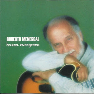 ROBERTO MENESCAL - Bossa Evergreen cover 