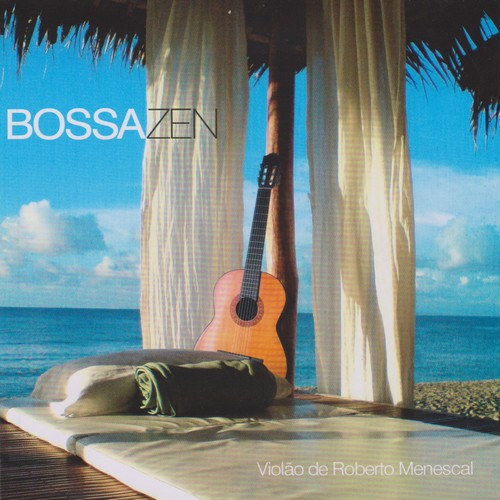 ROBERTO MENESCAL - Bossa Zen cover 