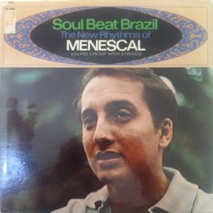 ROBERTO MENESCAL - Soul Beat Brazil - The New Rhythms Of Menescal cover 
