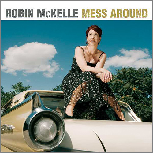 ROBIN MCKELLE - Mess Around cover 