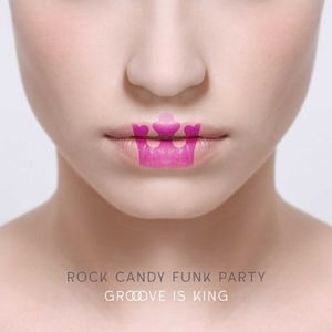 ROCK CANDY FUNK PARTY - Groove Is King cover 