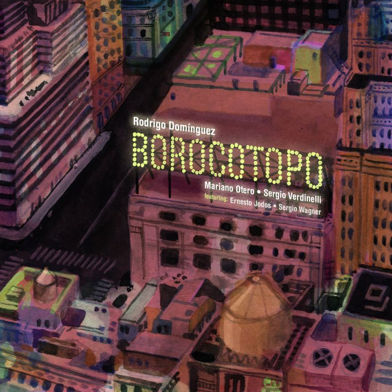 RODRIGO DOMÍNGUEZ - Rodrigo Domínguez / Mariano Otero / Sergio Verdinelli : Borocotopo cover 