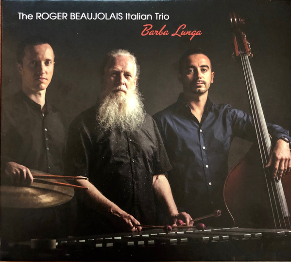 ROGER BEAUJOLAIS - Roger Beaujolais Italian Trio : Barba Lunga cover 
